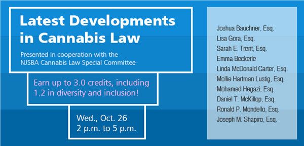 The NJSBA will conduct a seminar on the latest developments in cannabis law on Oct. 26.